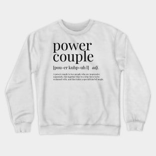 Power Couple Definition Crewneck Sweatshirt